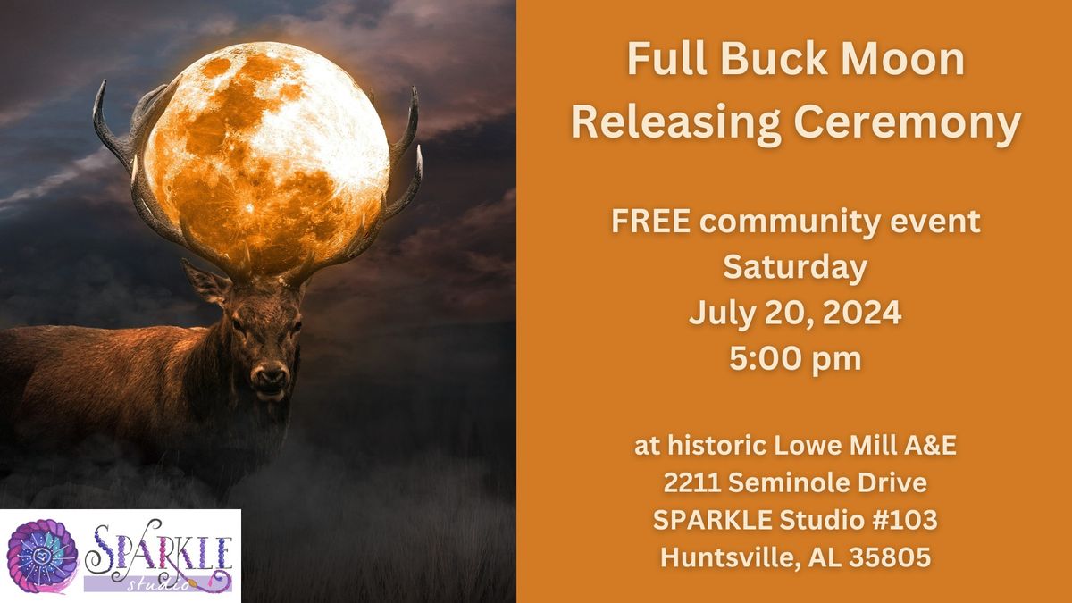 July 2024 Full Moon Releasing Ceremony - Buck Moon