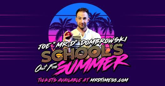 Joe Dombrowski - School's Out For Summer OMAHA, NE
