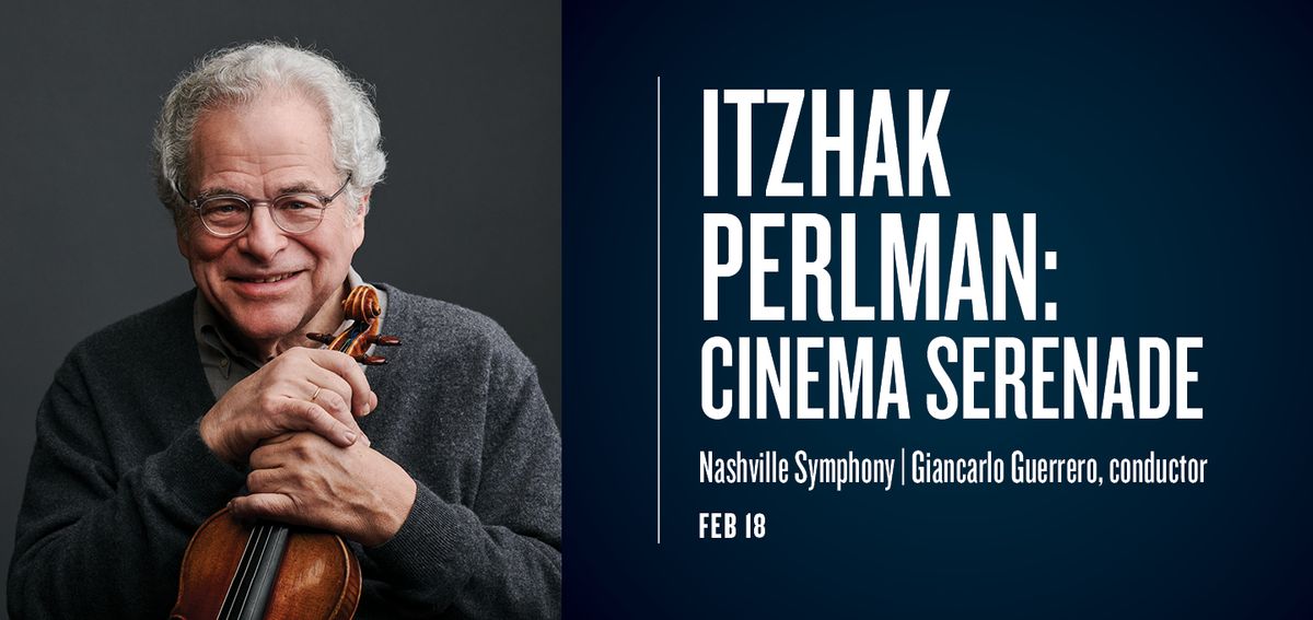 Nashville Symphony: Itzhak Perlman - Cinema Serenade