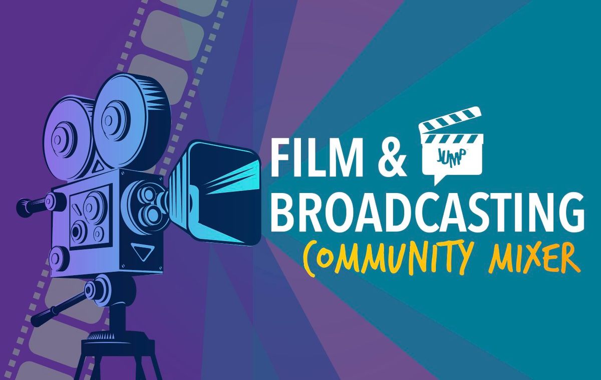 Film & Broadcasting Community Mixer
