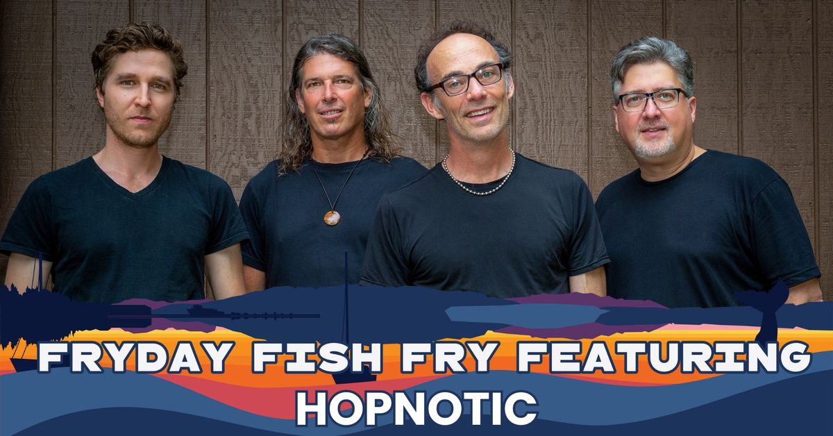 Hopnotic - Fryday Fish Fry