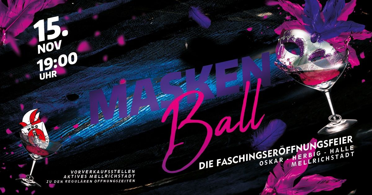 MASKENBALL                                                   Faschingser\u00f6ffnungsparty der MKG