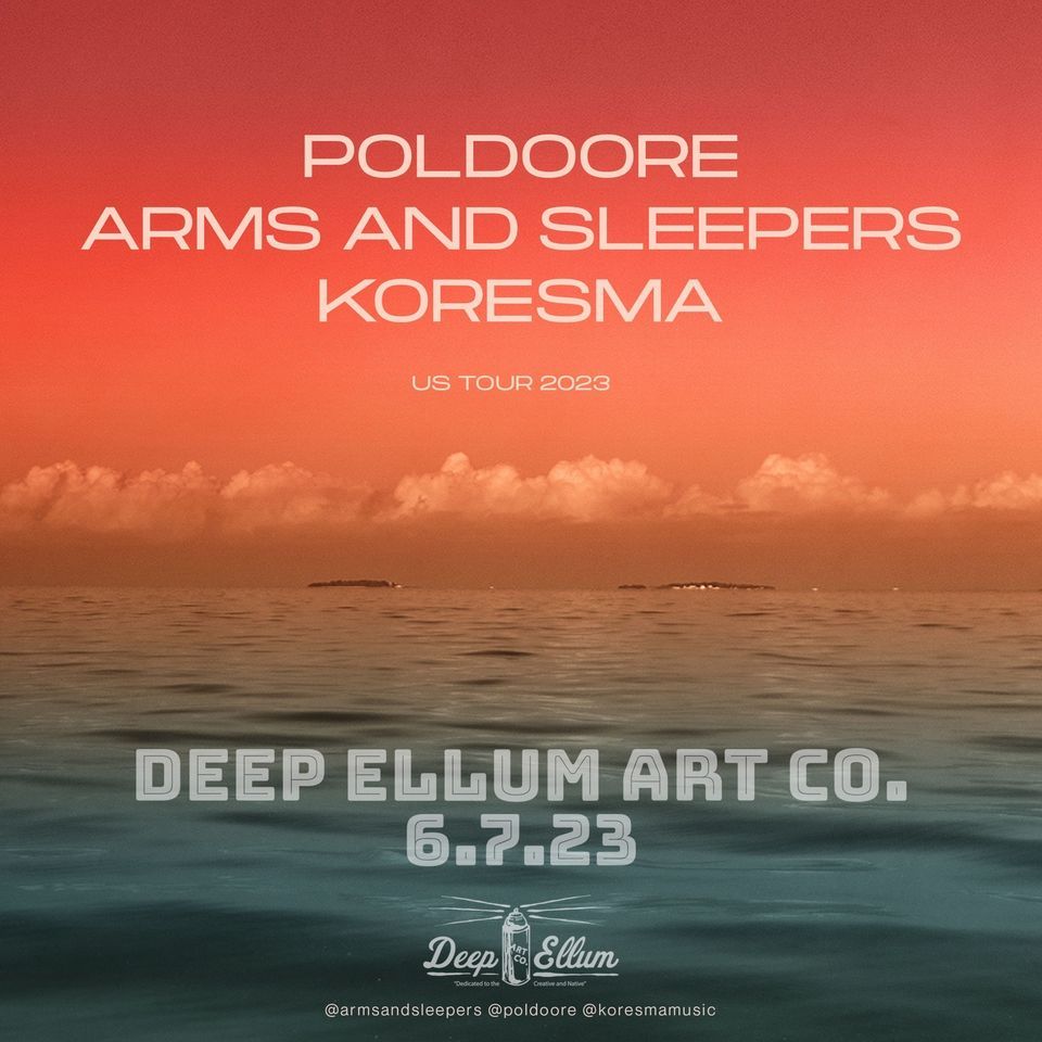 Poldoore, Arms and Sleepers, & Koresma 