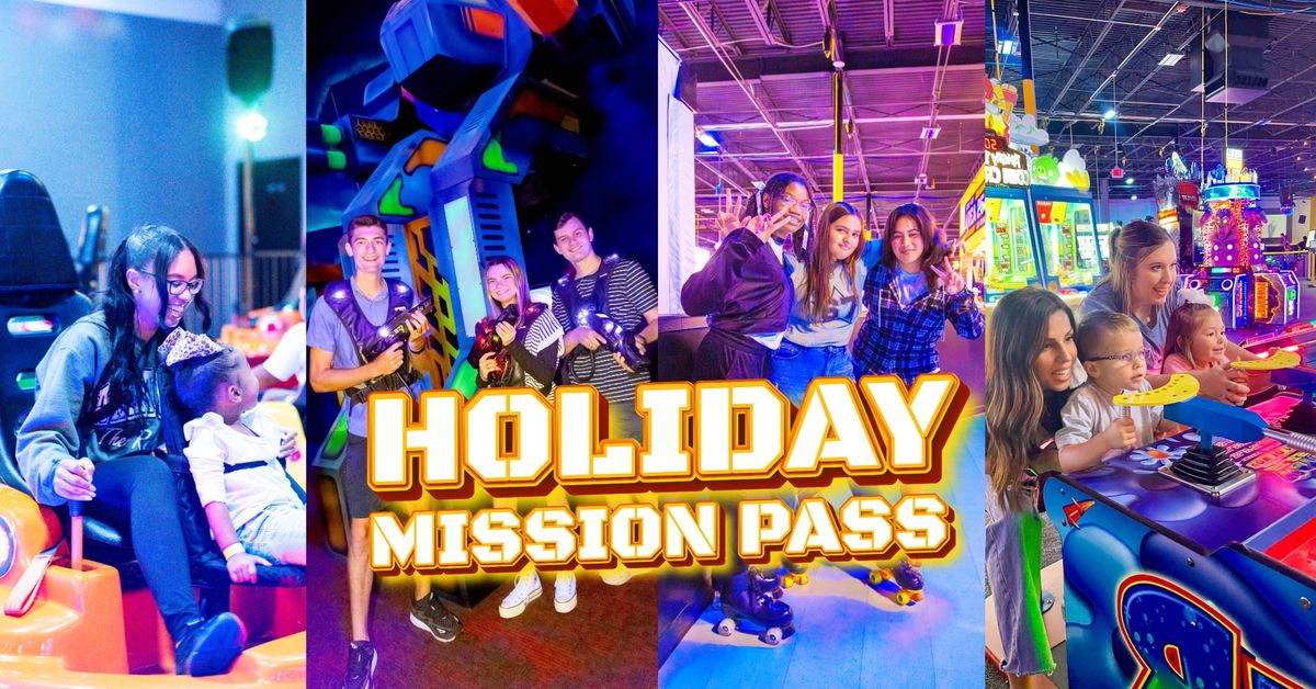 Holiday Mission Pass! 