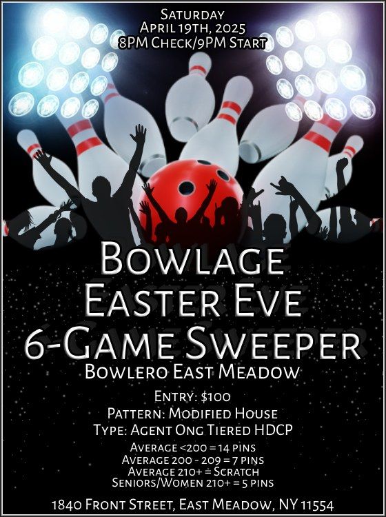 Bowlage Easter Eve 6-Game Sweeper