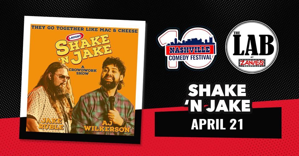 Nashville Comedy Festival: Shake 'n Jake at The Lab at Zanies