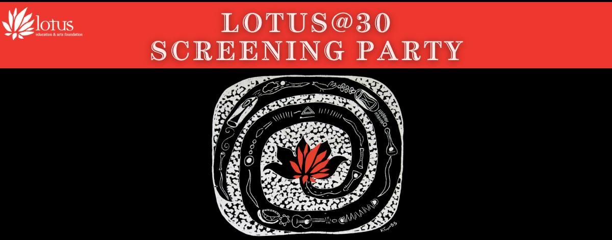 Lotus@30 Screening Party 