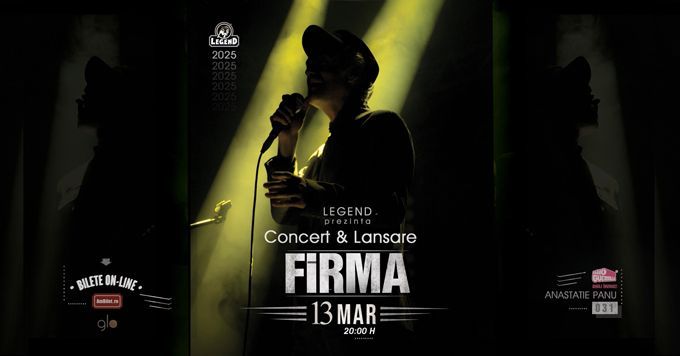 FiRMA | Concert & Lansare Single | Legend | Ia\u0219i \/ 13.03.2025