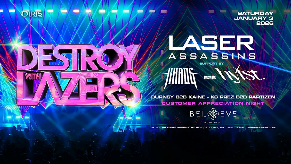 Iris Presents: Destroy With Lasers @ Believe Music Hall | Sat, Jan 3rd!