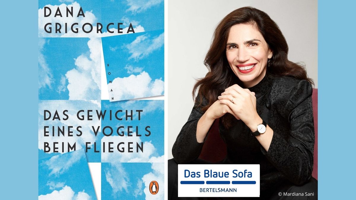 Das Blaue Sofa: Dana Grigorcea - Das Gewicht eines Vogels beim Fliegen. Roman (Lesung und Gespr\u00e4ch)