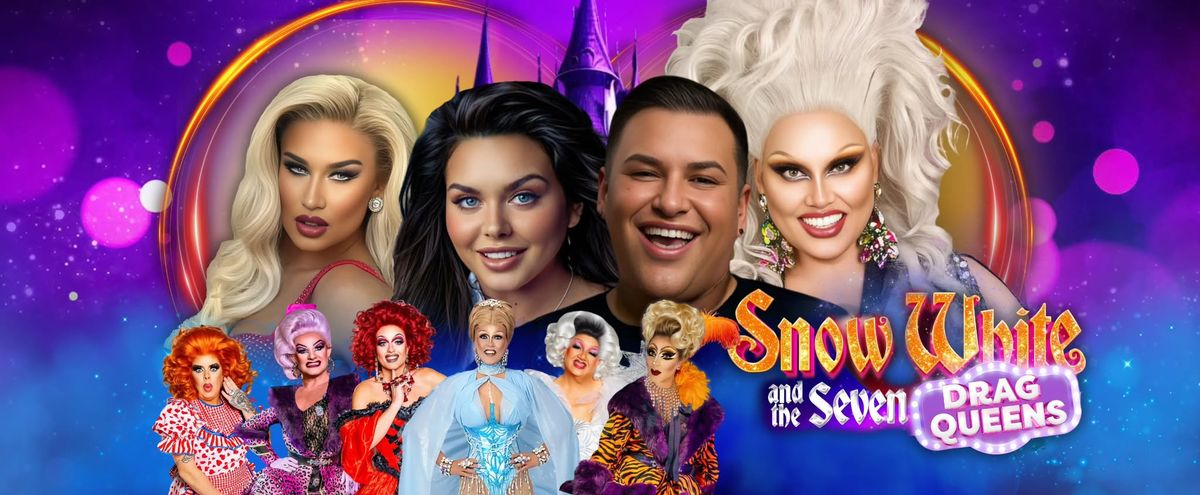 Snow White & the Seven Drag Queens - GLASGOW