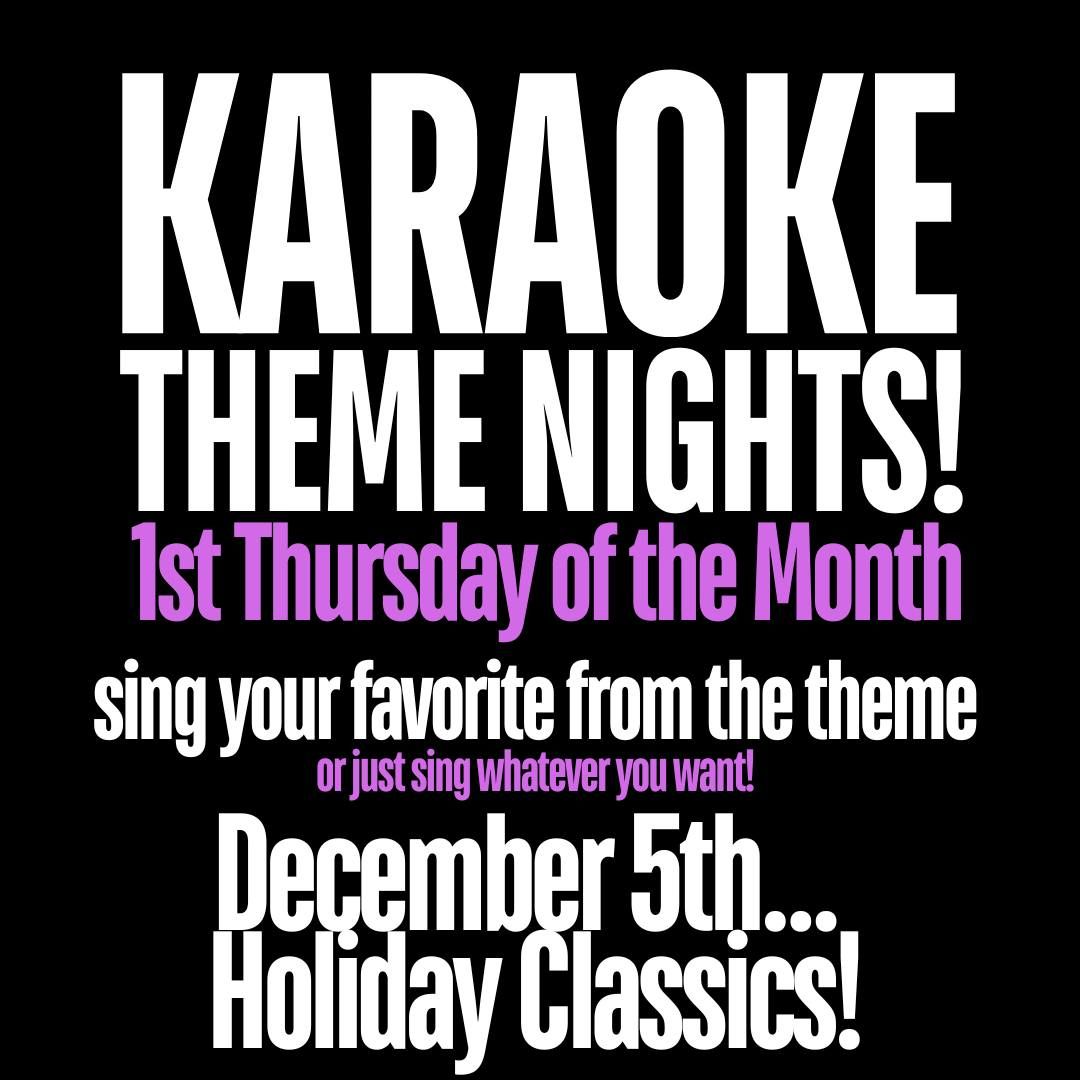 Karaoke Theme Night || Holiday Classics!