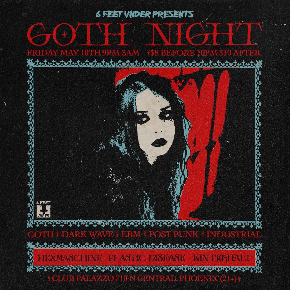 6 Feet Under Presents Goth Night 