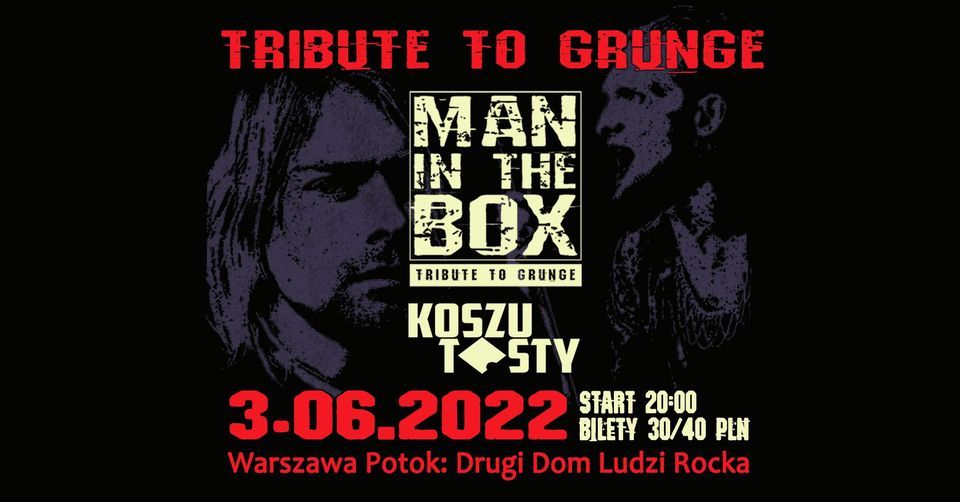 Man in the BOX - Tribute to grunge & Potok Grunge Party