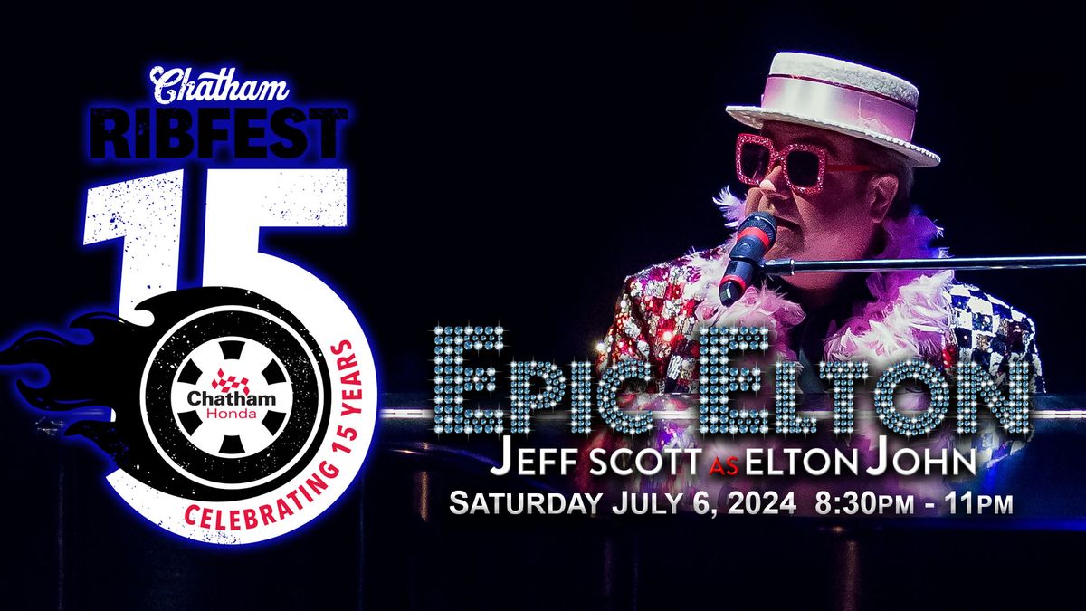 Epic Elton at Chatham Ribfest
