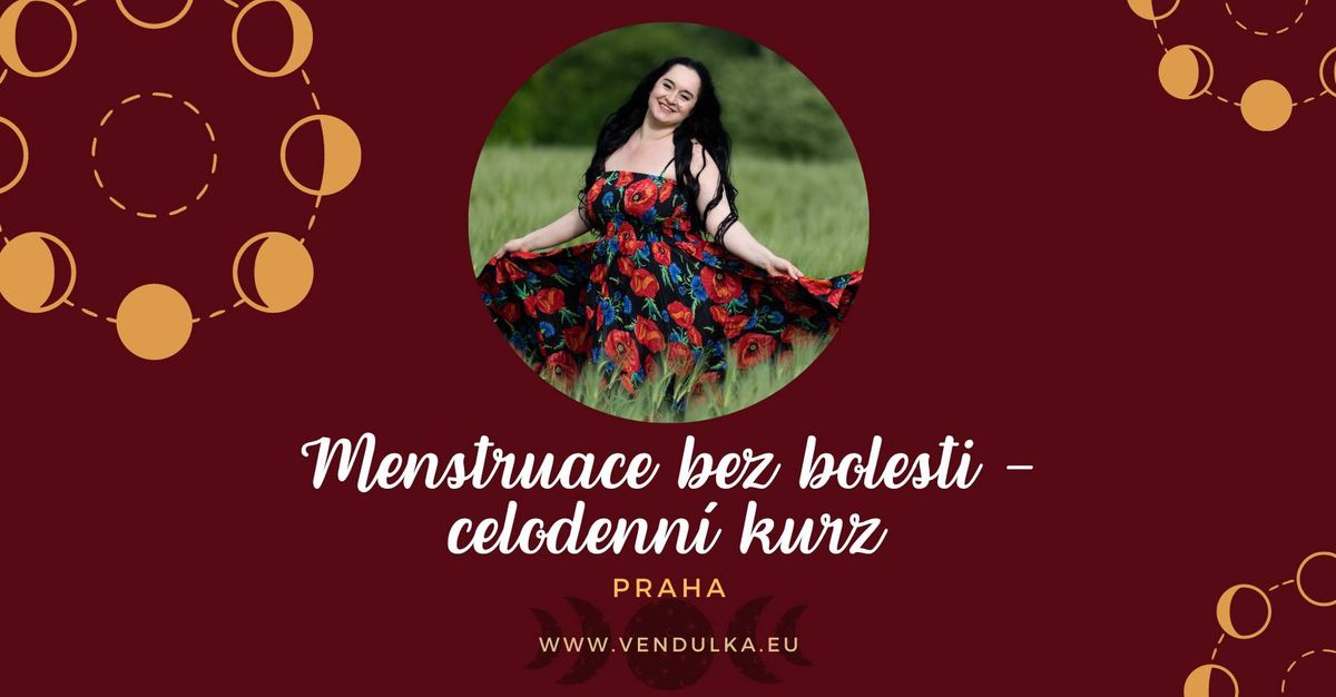 MENSTRUACE BEZ BOLESTI - celodenn\u00ed kurz