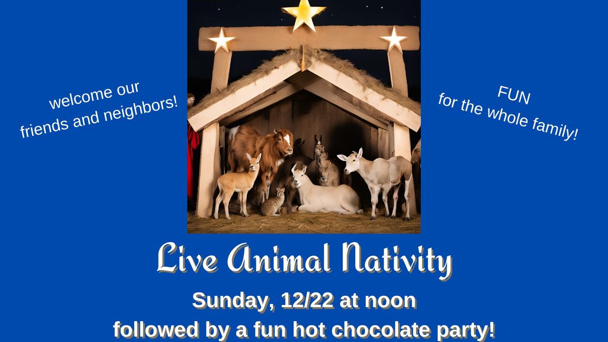 Live Animal Nativity and Hot Chocolate Party