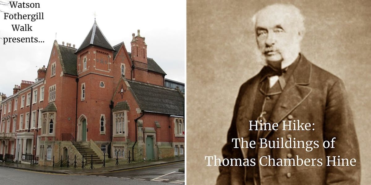 Hine Hike: The Buildings of Thomas Chambers Hine