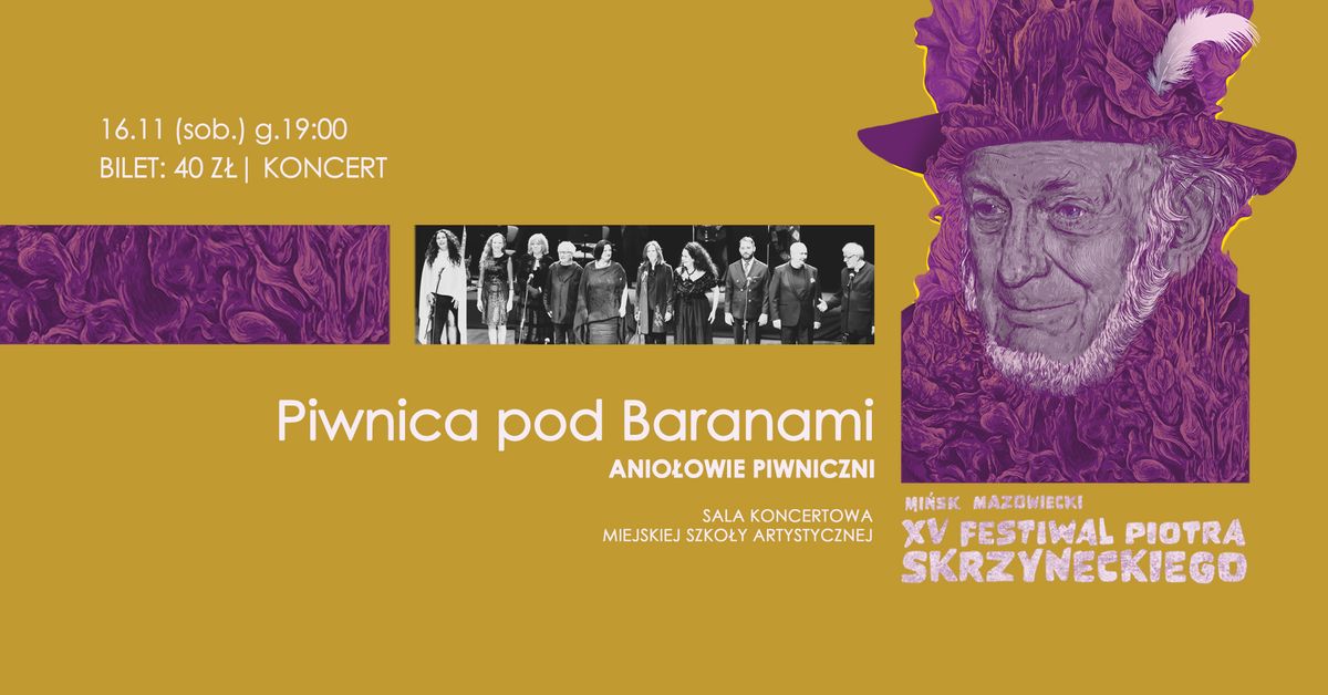 ANIO\u0141OWIE PIWNICZNI | Piwnica pod Baranami | KONCERT | 15. Festiwal Piotra  Skrzyneckiego