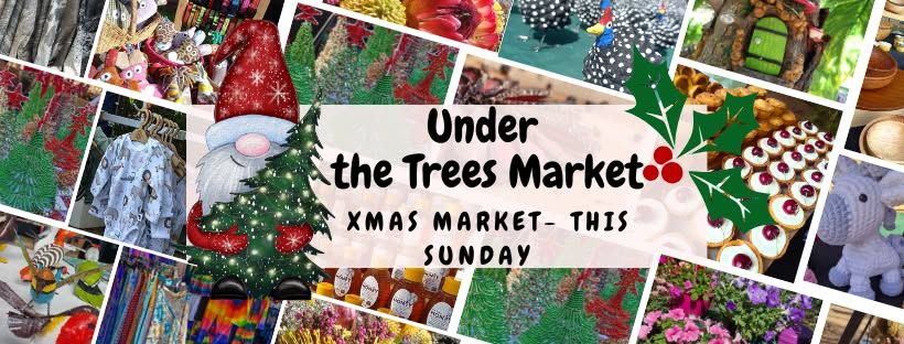 Under the Trees Xmas Market \ud83c\udf85\ud83c\udf1f