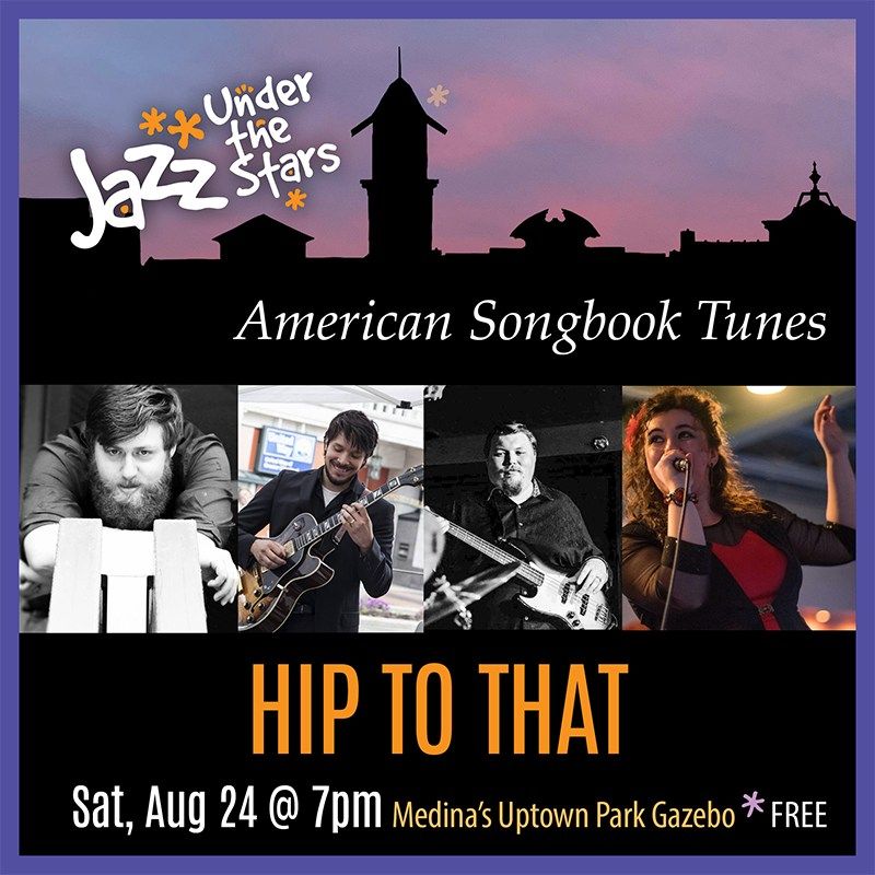 Jazz under the Stars: Hip to That- American Songbook Tunes