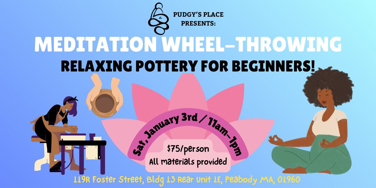 Meditation Pottery Workshop - Mindfulness Wheel Throwing! (1\/3; 11-1pm)
