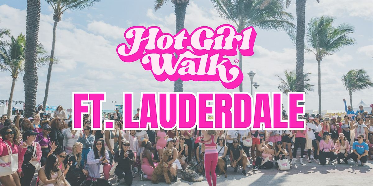 Hot Girl Walk | Ft. Lauderdale| May 30
