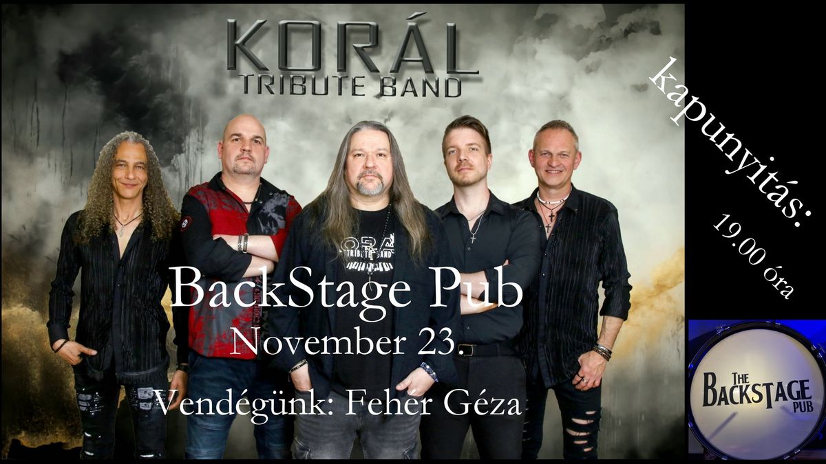 Kor\u00e1l Tribute Band koncert a Backstage-ban, vend\u00e9g: Feh\u00e9r G\u00e9za