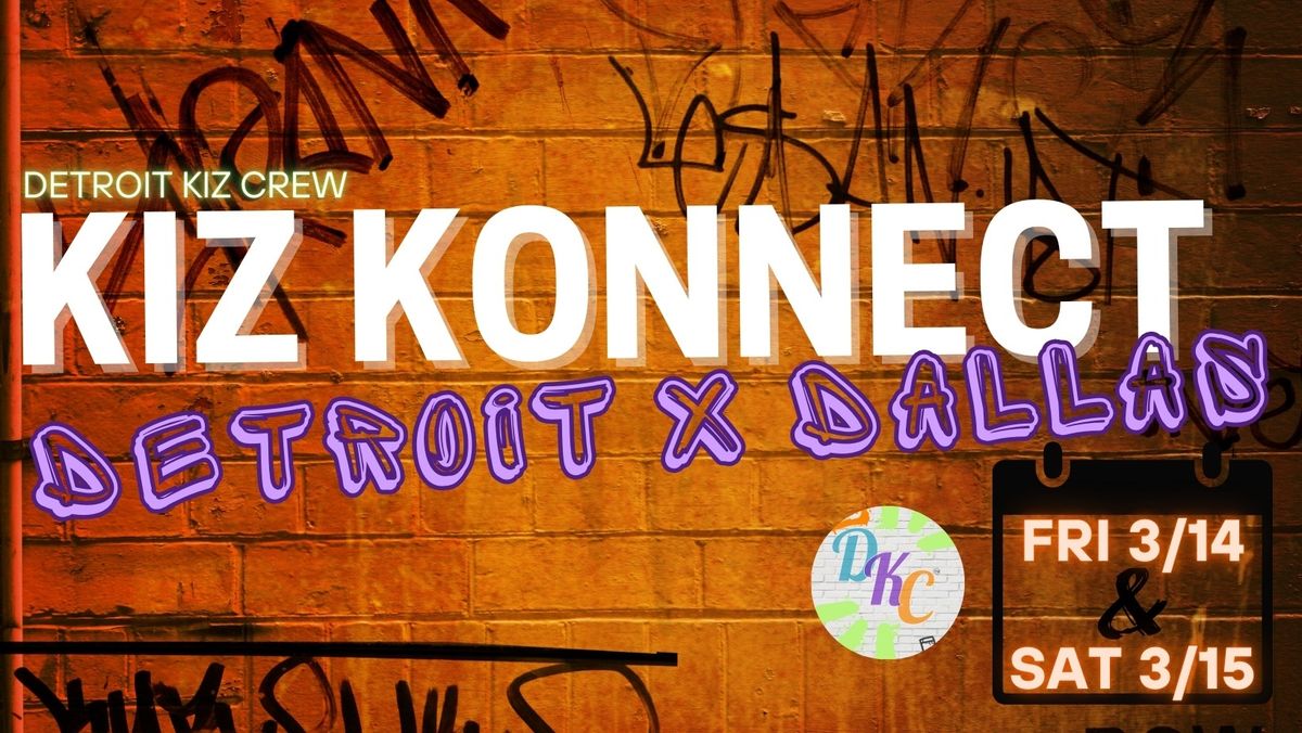 Kiz Konnect: Detroit x Dallas