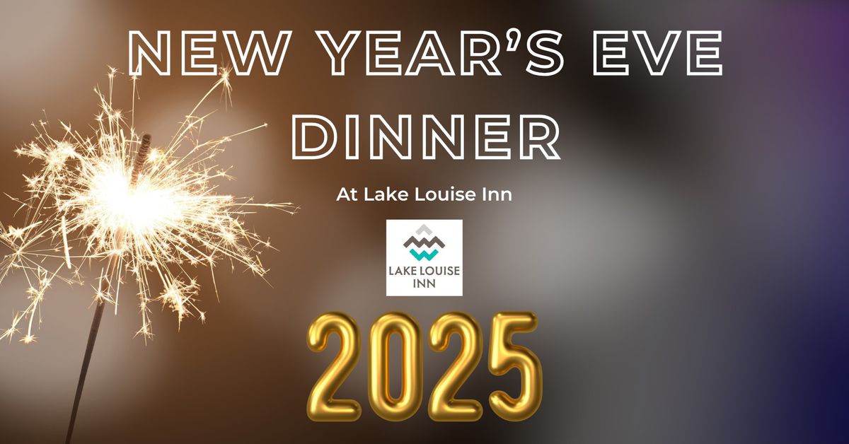 New Years Eve Dinner at Lake Louise Inn