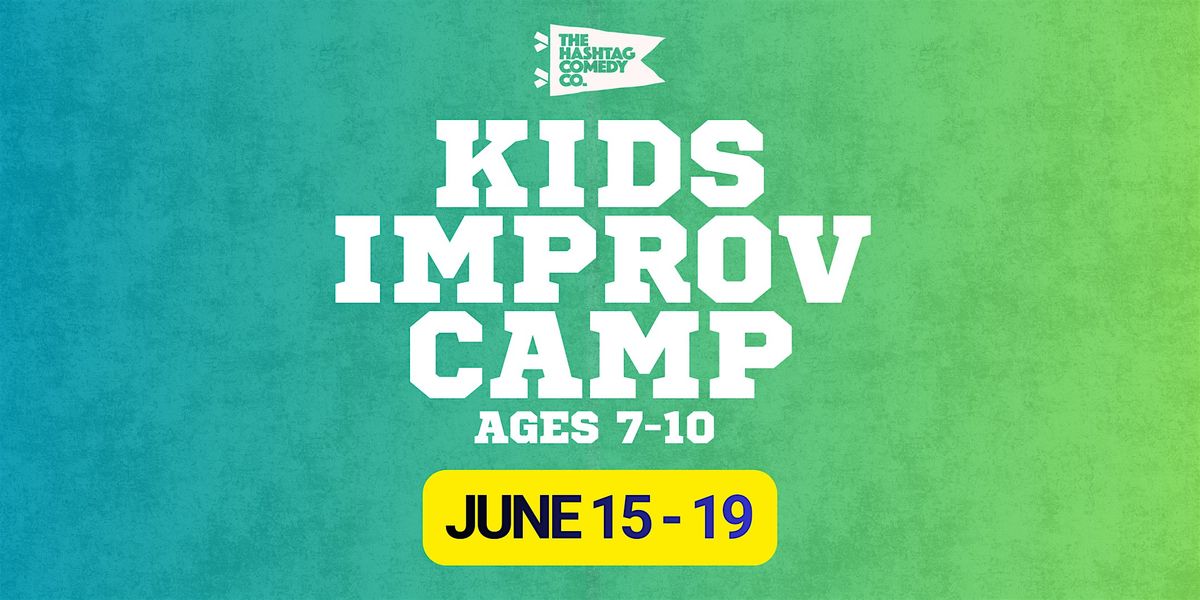 Kids Improv Camp (Ages 7-10)