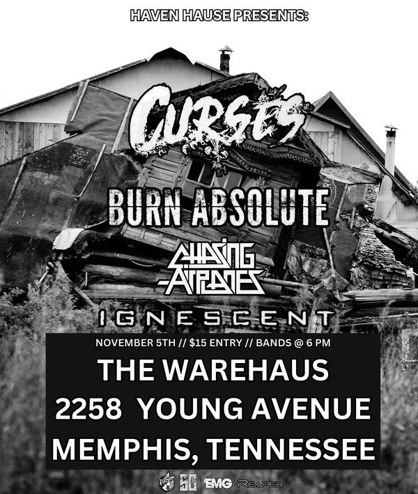 Curses + Burn Absolute @ The Warehaus