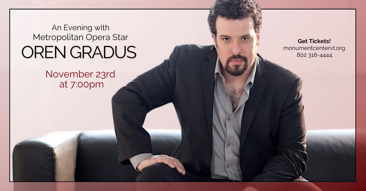 An Evening with Metropolitan Opera Star Oren Gradus at Monument Arts & Cultural Center