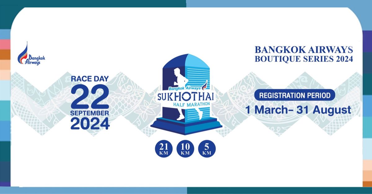 Bangkok Airways Sukhothai Half Marathon 2024