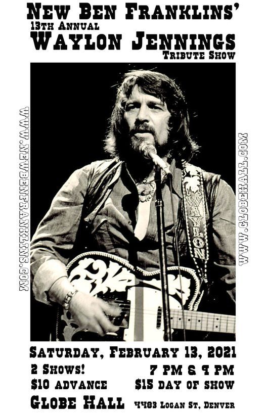 Waylon Jennings Tribute - New Ben Franklins - Early Show, Globe Hall ...