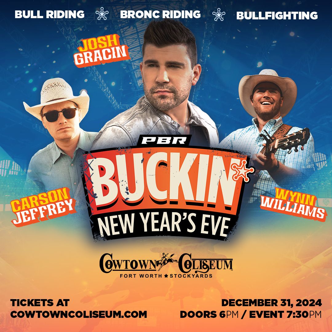 Buckin New Years Eve at Cowtown Coliseum