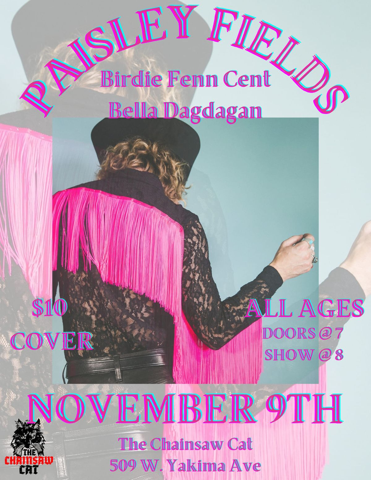 The Chainsaw Cat Presents: Paisley Fields, Birdie Fenn Cent, and Bella Dagdagan