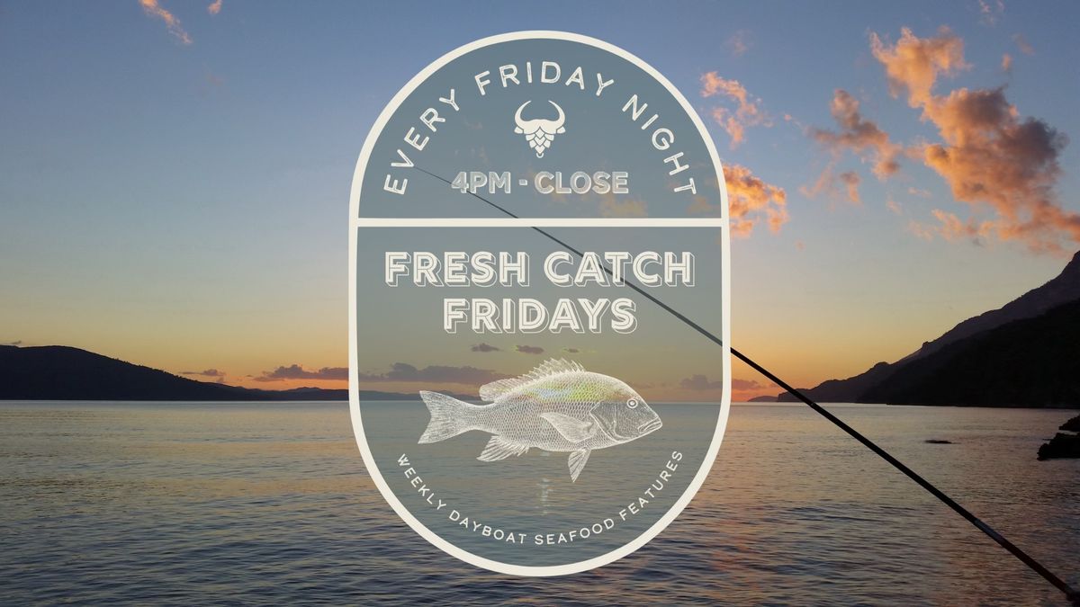 Fresh Catch Fridays