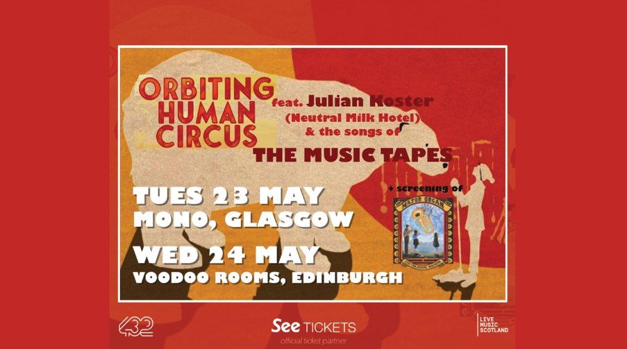 The Orbiting Human Circus ft Julian Koster (Neutral Milk Hotel) \/ Voodoo Rooms, Edinburgh \/ 23.05.23