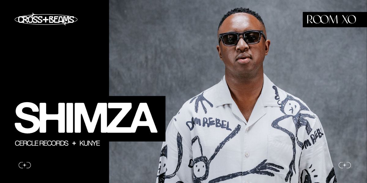 Crossbeams presents Shimza