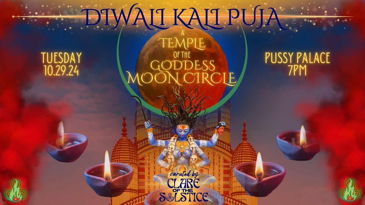 Diwali Kali Puja: A Temple of the Goddess Moon Circle