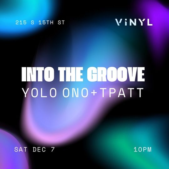 Into The Groove feat. Yolo Ono + TPATT