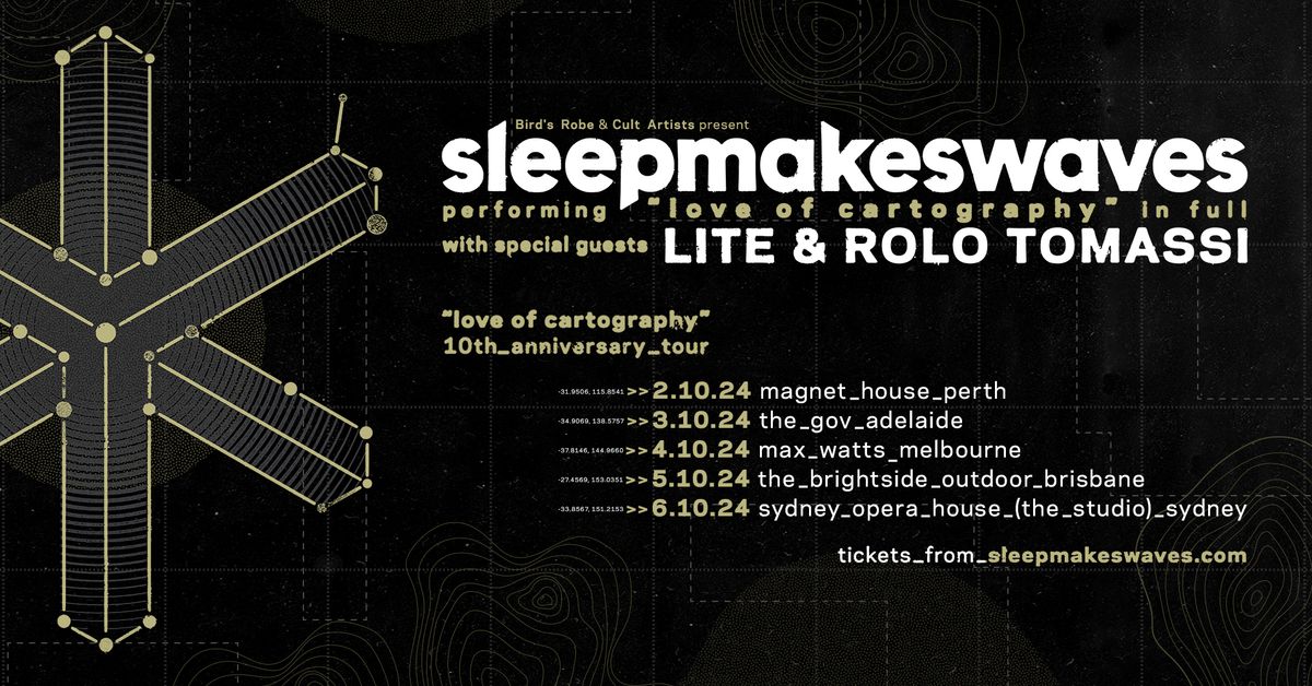 sleepmakeswaves Love Of Cartography 10th Anniversary Tour | Magnet House, Perth