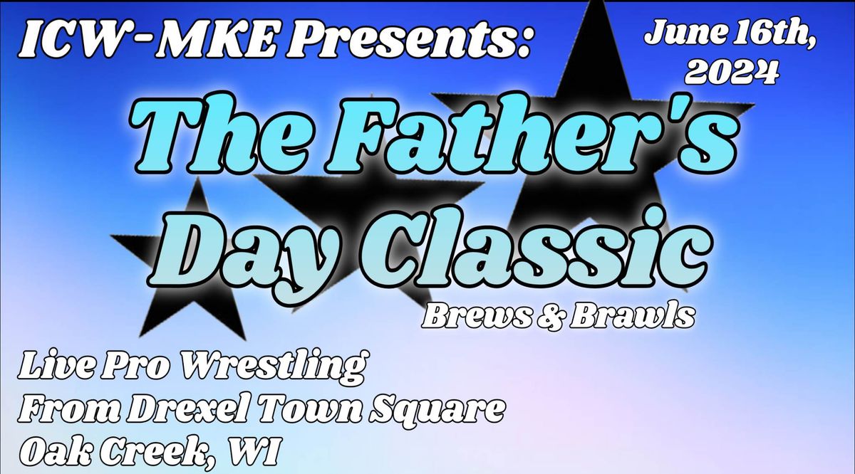 ICW MKE Father Day Classic Brawls and Brews!!!