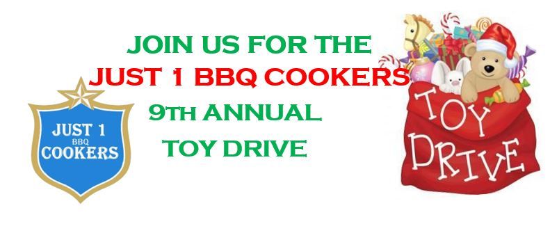 CHRISTMAS TOY DRIVE hosted by Just 1 BBQ Cookers