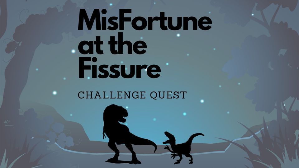 Misfortune at the Fissure Challenge Quest