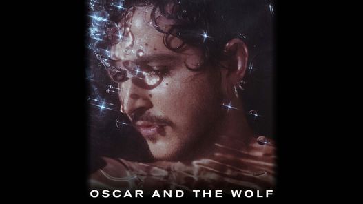Oscar And The Wolf 2022 | Berlin (Verschoben!)