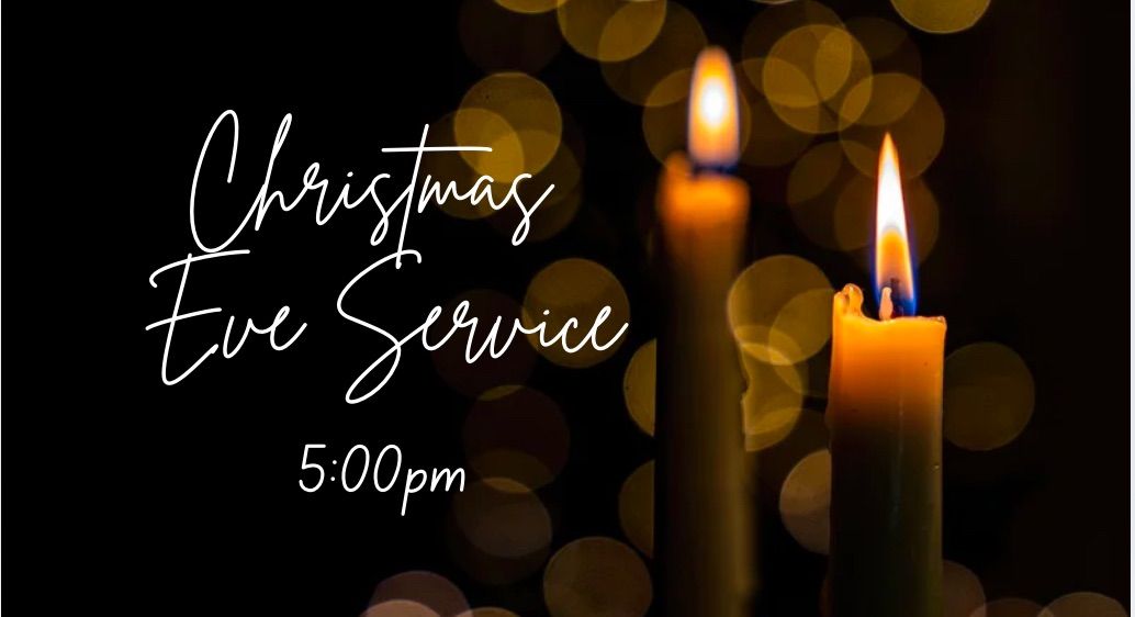 Christmas Eve Service 5:00-6:00