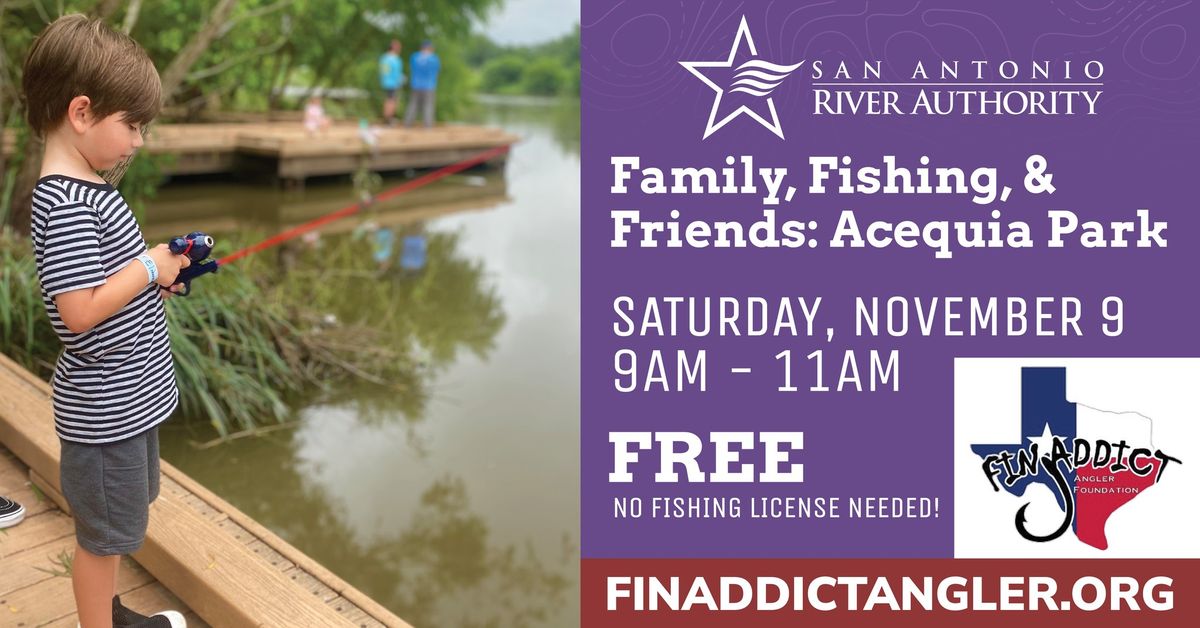 Family, Friends & Fishing Clinic: Acequia Park