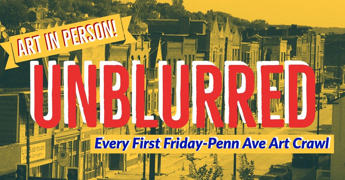 Unblurred: First Friday Art Crawl